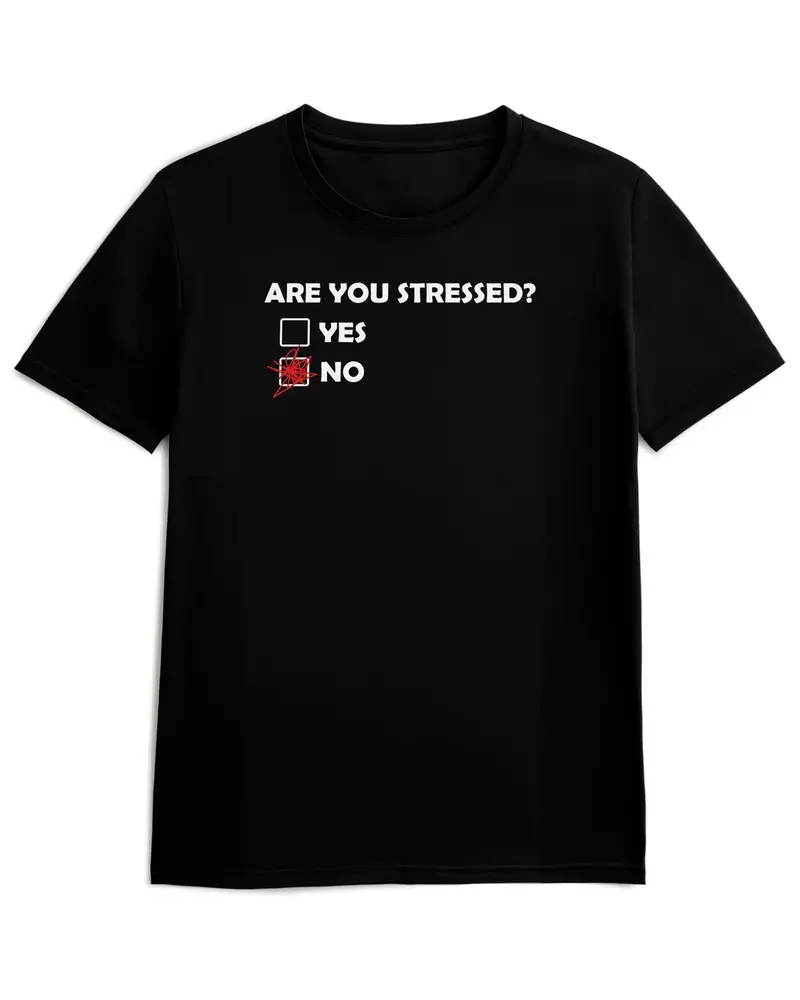 Camiseta de Manga Corta -  ¿Are you Stressed?  - 100% Algodón