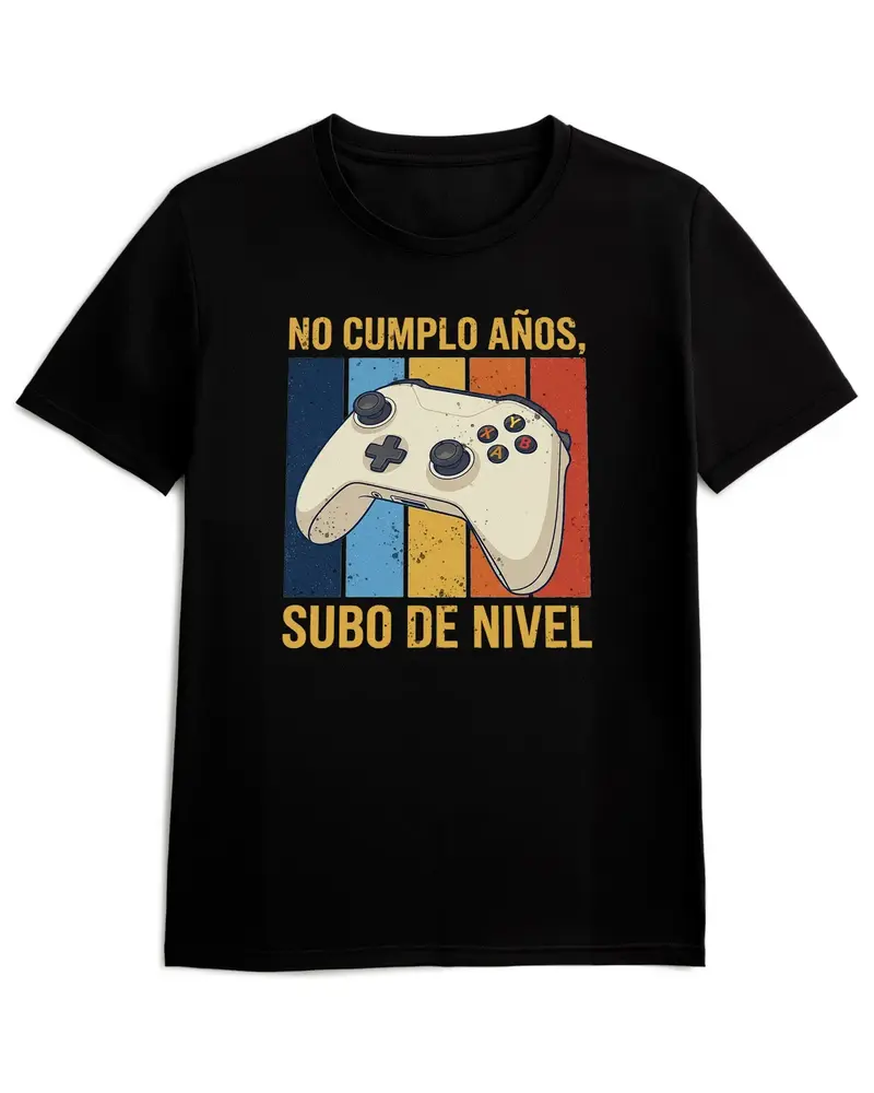 Camiseta de Manga Corta -  No Cumplo Años Subo de Nivel  - 100% Algodón